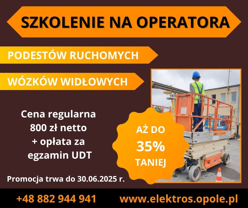 Czerwcowa promocja na szkolenia na operatora podestów ruchomych i wózków widłowych w Elektros Opole